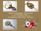 Season's Greetings Workshop<br>Bead Embroidery Class 12.7.24<br>with Anna Lisztes of Precious HeartBeads